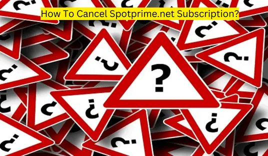 how-to-cancel-spotprime-subscription